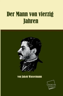 Der Mann Von Vierzig Jahren by Jakob Wassermann - Paperback