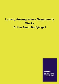Ludwig Anzengrubers Gesammelte Werke by Salzwasser-Verlag Gmbh - Paperback