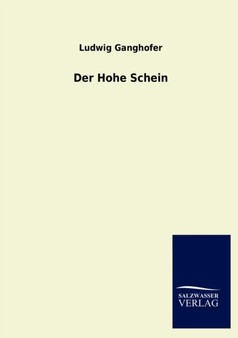 Der Hohe Schein by Ludwig Ganghofer - Paperback