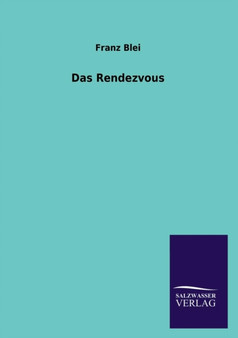 Das Rendezvous by Franz Blei - Paperback