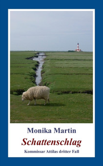 Schattenschlag : Kommissar Attilas dritter Fall by Monika Martin - Paperback