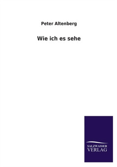 Wie Ich Es Sehe by Peter Altenberg - Paperback