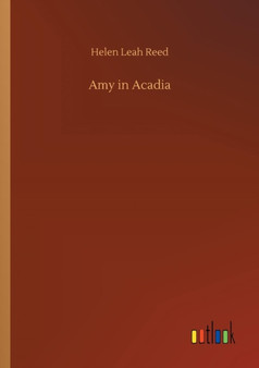 Amy in Acadia by Helen Leah Reed - Paperback
