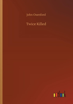 Twice Killed by John Oxenford - Paperback