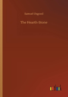 The Hearth-Stone by Samuel Osgood - Paperback