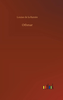 Othmar by Louise de La Ramee - Hardback