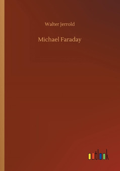 Michael Faraday by Walter Jerrold - Paperback