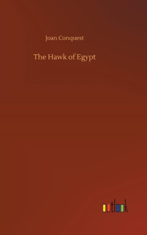 The Hawk of Egypt by Joan Conquest - Hardback