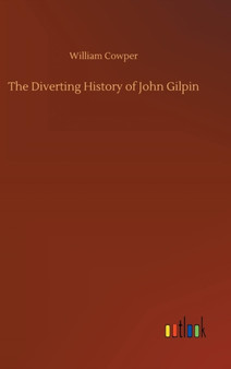 The Diverting History of John Gilpin by William Cowper - Hardback