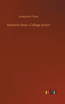 Marjorie Dean, College Junior by Josephine Chase - Hardback