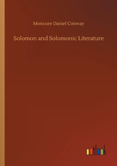 Solomon and Solomonic Literature by Moncure Daniel Conway - Paperback
