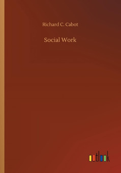 Social Work by Richard C Cabot - Paperback