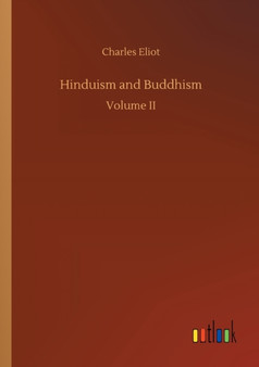 Hinduism and Buddhism by Charles Eliot - Paperback