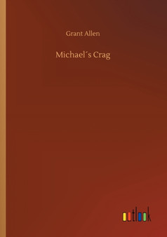 Michaels Crag by Grant Allen - Paperback