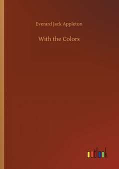 With the Colors by Everard Jack Appleton - Paperback