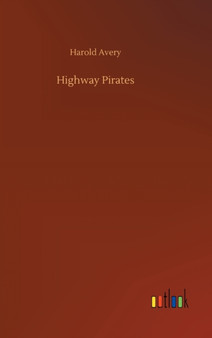 Highway Pirates by Harold Avery - Hardback