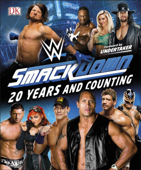 WWE SmackDown 20 Years and Counting by Dean Miller - Hardback