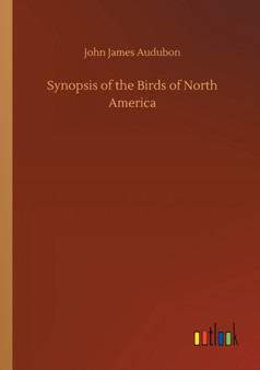 Synopsis of the Birds of North America by John James Audubon - Paperback