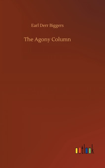 The Agony Column by Earl Derr Biggers - Hardback