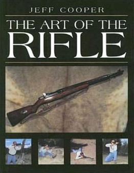 Art of the Rifle by Jeff Cooper - Paperback