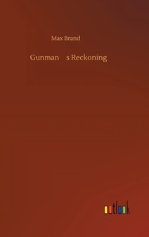 Gunman's Reckoning by Max Brand - Hardback