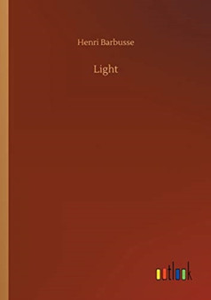 Light by Henri Barbusse - Paperback
