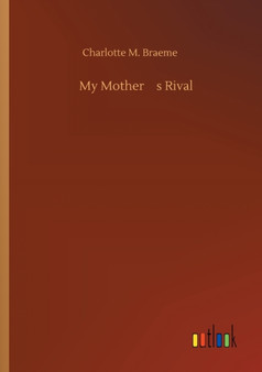 My Mother's Rival by Charlotte M Braeme - Paperback