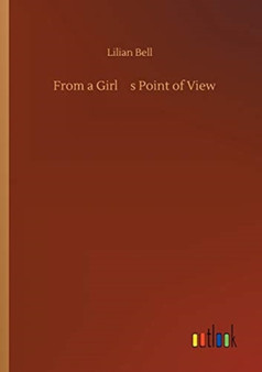 From a Girl's Point of View by Lilian Bell - Paperback