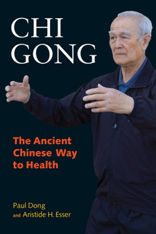 Chi Gong : Ancient Way by Paul Dong - Paperback
