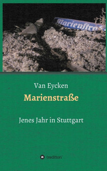 Marienstrasse : Jenes Jahr in Stuttgart by Van Eycken - Hardback