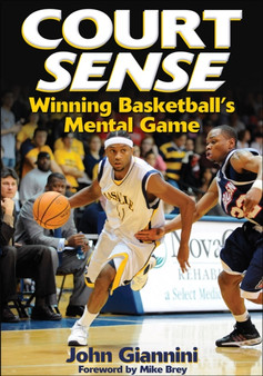Court Sense : Winning Basketball's Mental Game by John Giannini - Paperback