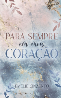 Para sempre em meu coracao by Emelie Cinzento - Paperback