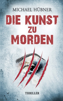 Die Kunst zu morden by Michael Hubner - Paperback