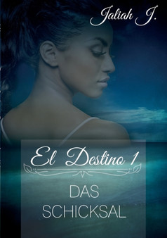 El Destino : Das Schicksal by Jaliah J - Paperback