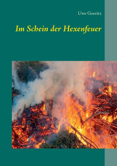 Im Schein der Hexenfeuer by Uwe Goeritz - Paperback