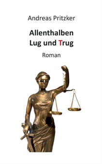 Allenthalben Lug und Trug : Roman by Andreas Pritzker - Paperback