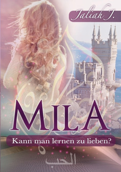 Mila : Kann man lernen zu lieben? by Jaliah J - Paperback