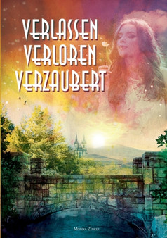 Verlassen verloren verzaubert : Roman by Monika Zenker - Paperback
