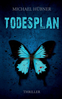 Todesplan : Thriller by Michael Hubner - Paperback