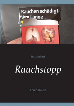 Rauchstopp : Keine Panik! by Sina Grasshof - Paperback