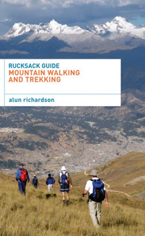 Rucksack Guide - Mountain Walking and Trekking by Alun Richardson - Paperback