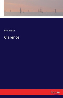 Clarence by Bret Harte - Paperback