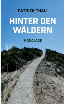 Hinter den Waldern : Monologe by Patrick Thali - Paperback