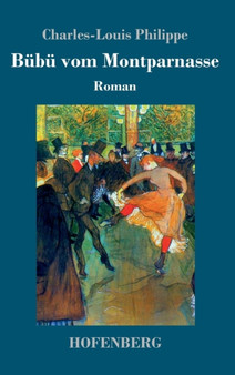Bubu vom Montparnasse : Roman by Charles-Louis Philippe - Hardback