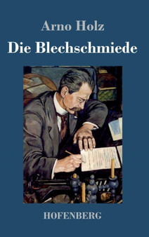 Die Blechschmiede by Arno Holz - Hardback