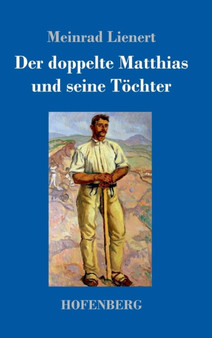 Der Doppelte Matthias Und Seine Toechter by Meinrad Lienert - Hardback