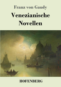 Venezianische Novellen by Franz Von Gaudy - Paperback
