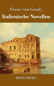 Italienische Novellen by Franz Von Gaudy - Hardback