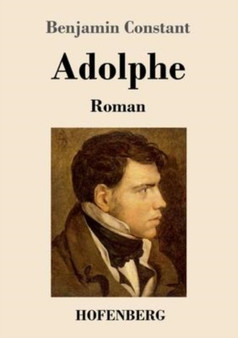 Adolphe : Roman by Benjamin Constant - Paperback