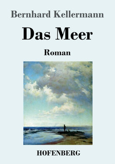 Das Meer : Roman by Bernhard Kellermann - Paperback